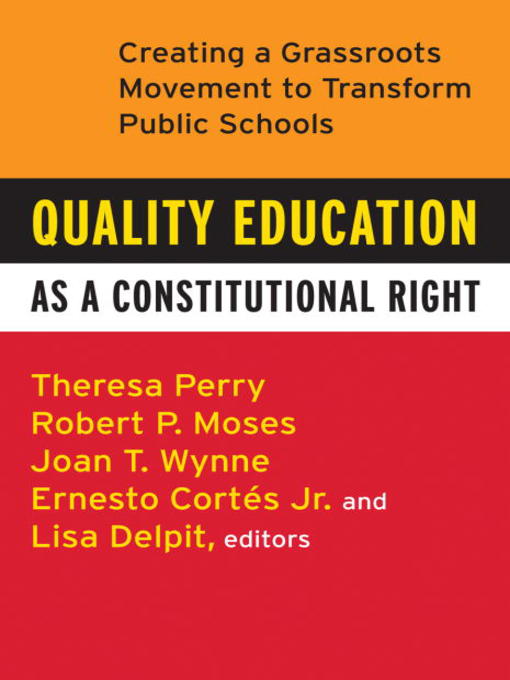 Title details for Quality Education as a Constitutional Right by Theresa Perry - Available